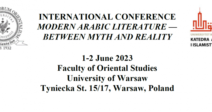 Międzynarodowa Konferencja: "Modern Arabic Literature: Between Myth and Reality"